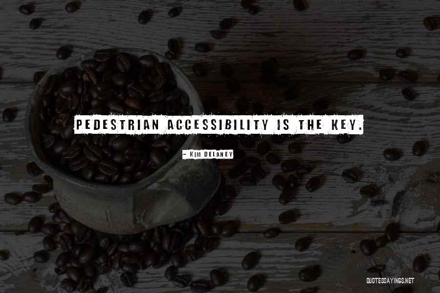 The Pedestrian Quotes By Kim Delaney The Pedestrian Quotes By Kim Delaney