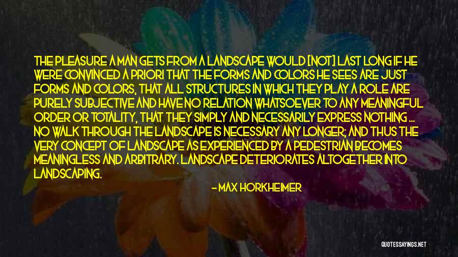 The Pedestrian Quotes By Max Horkheimer The Pedestrian Quotes By Max Horkheimer