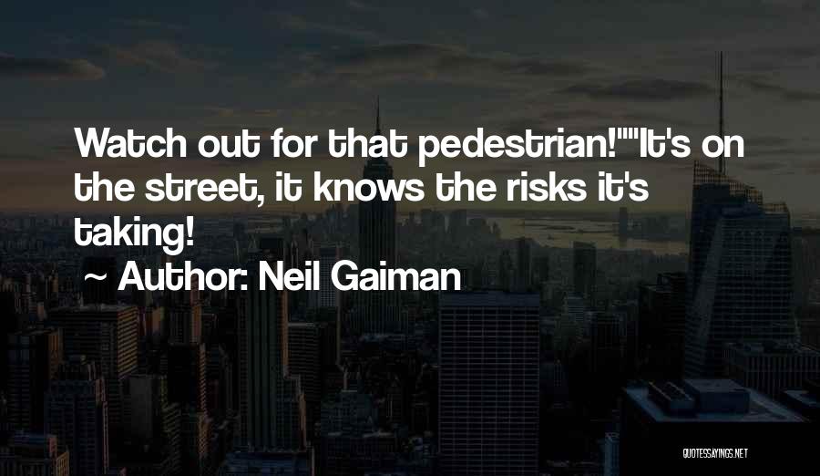 The Pedestrian Quotes By Neil Gaiman