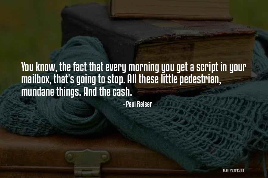 The Pedestrian Quotes By Paul Reiser The Pedestrian Quotes By Paul Reiser
