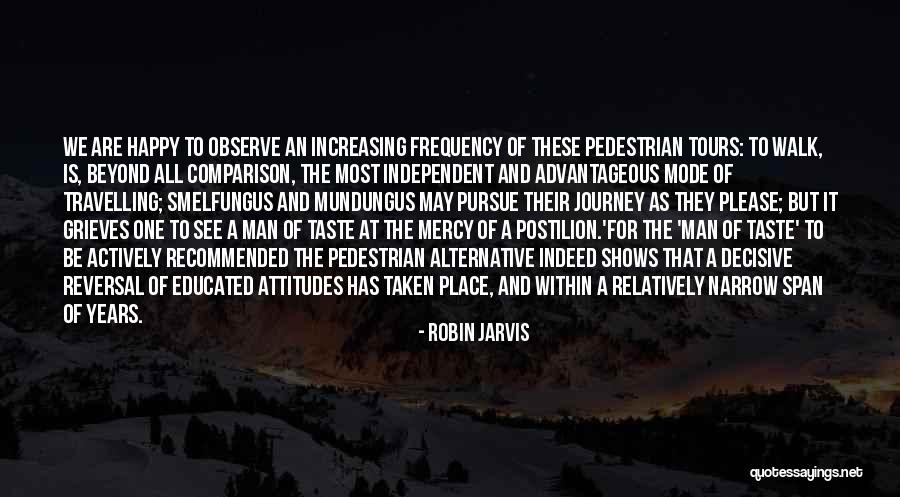 The Pedestrian Quotes By Robin Jarvis The Pedestrian Quotes By Robin Jarvis