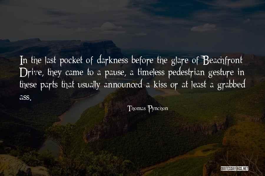 The Pedestrian Quotes By Thomas Pynchon The Pedestrian Quotes By Thomas Pynchon