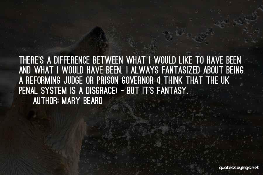 The Penal System Quotes By Mary Beard