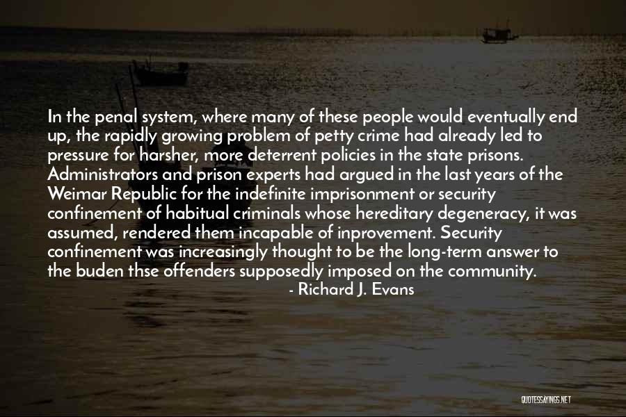 The Penal System Quotes By Richard J. Evans