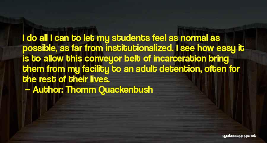 The Penal System Quotes By Thomm Quackenbush