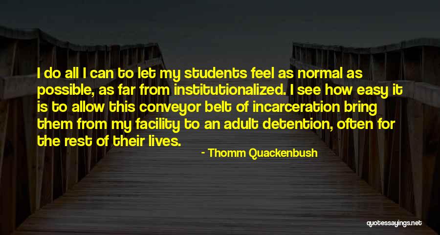 The Penal System Quotes By Thomm Quackenbush