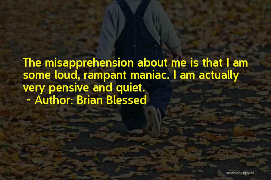 The Pensive Quotes By Brian Blessed