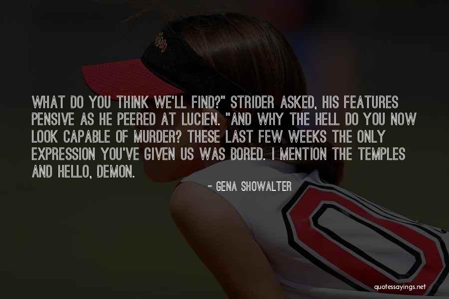 The Pensive Quotes By Gena Showalter The Pensive Quotes By Gena Showalter