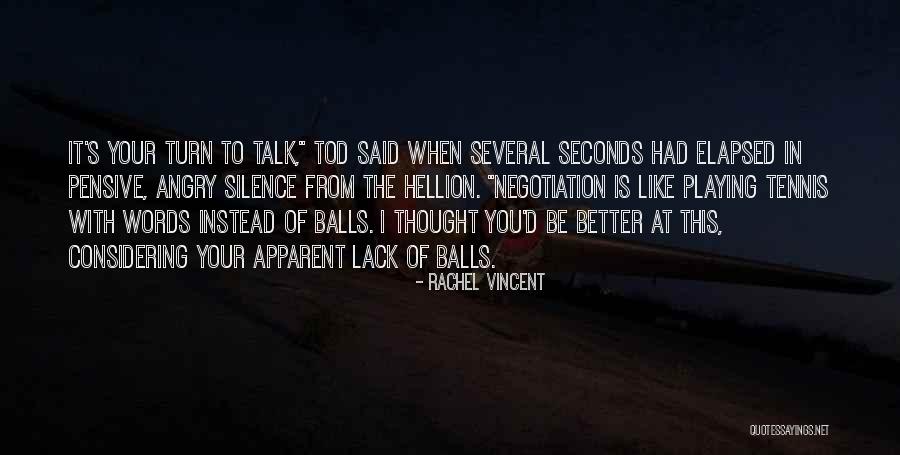 The Pensive Quotes By Rachel Vincent