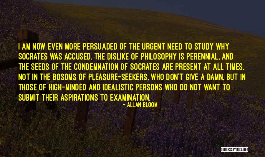 The Perennial Philosophy Quotes By Allan Bloom The Perennial Philosophy Quotes By Allan Bloom