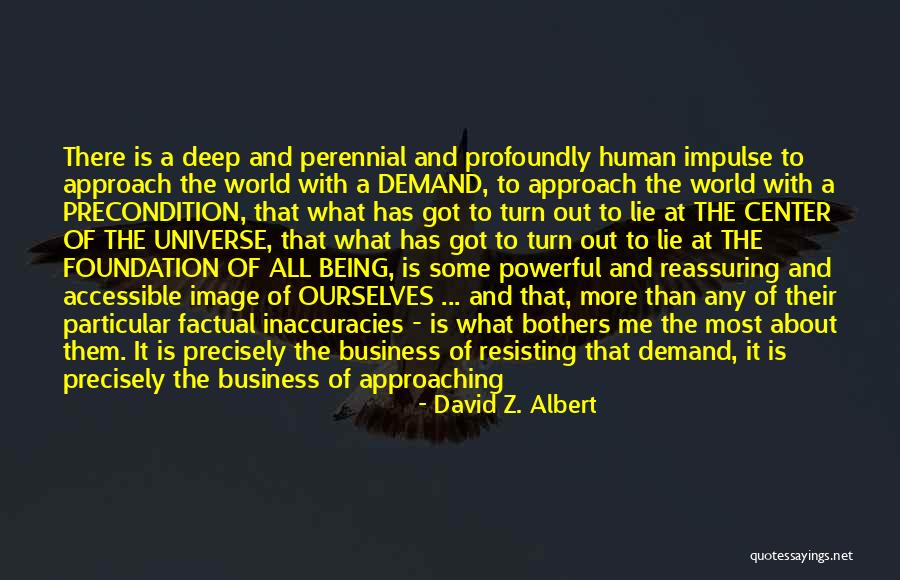 The Perennial Philosophy Quotes By David Z. Albert The Perennial Philosophy Quotes By David Z. Albert