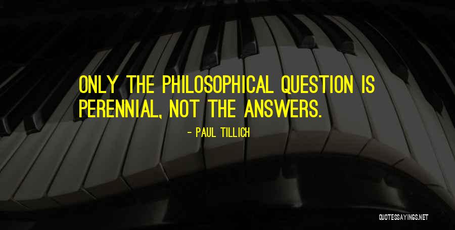 The Perennial Philosophy Quotes By Paul Tillich