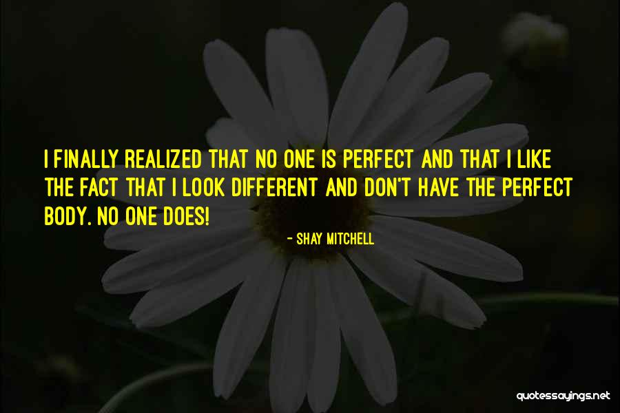 The Perfect Body Quotes By Shay Mitchell The Perfect Body Quotes By Shay Mitchell