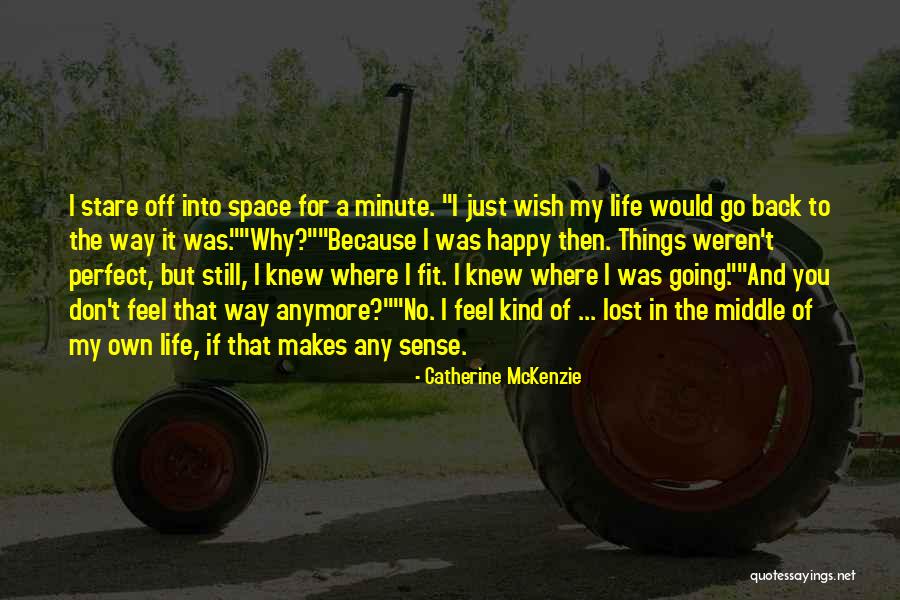 The Perfect Fit Quotes By Catherine McKenzie The Perfect Fit Quotes By Catherine McKenzie