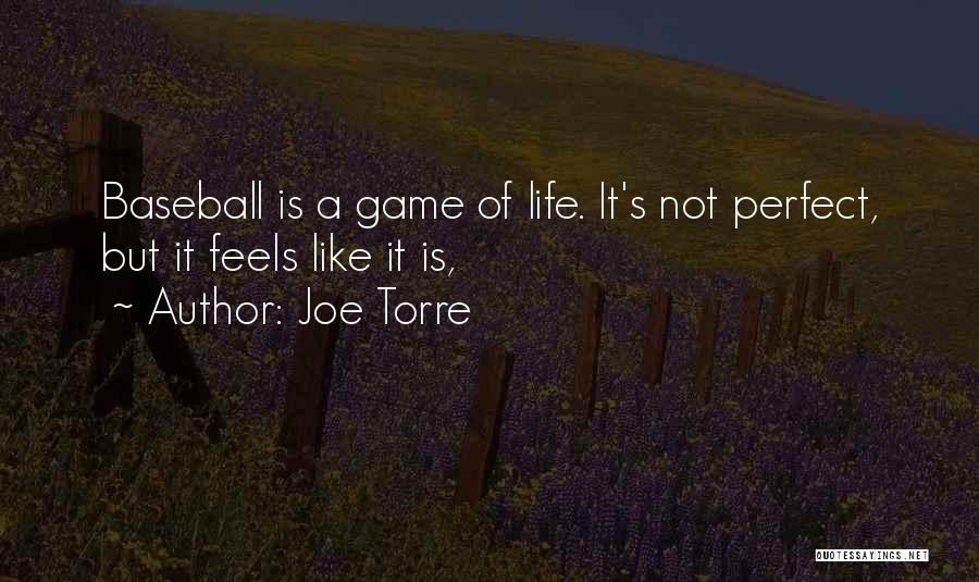 The Perfect Game Baseball Quotes By Joe Torre