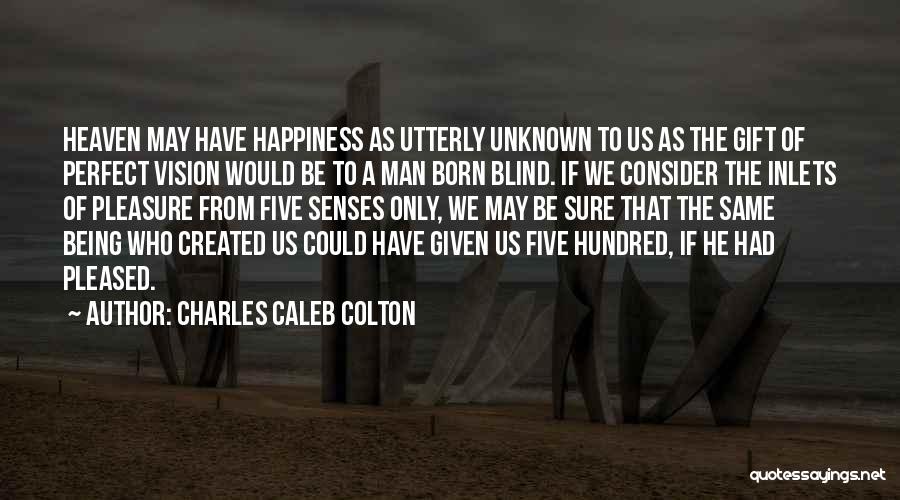 The Perfect Gift Quotes By Charles Caleb Colton