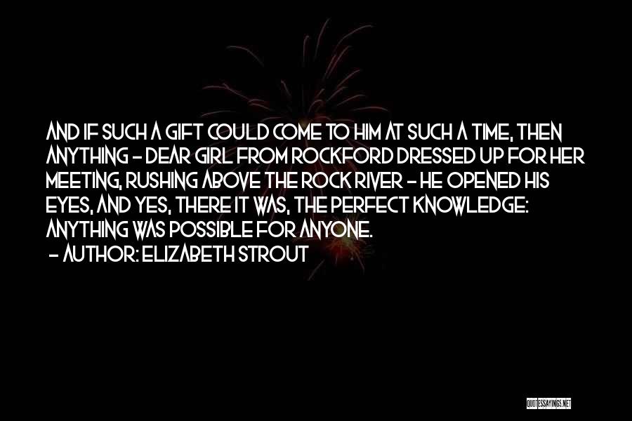 The Perfect Gift Quotes By Elizabeth Strout