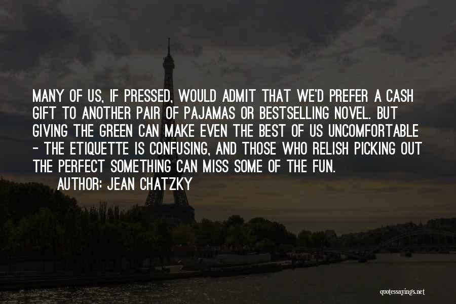 The Perfect Gift Quotes By Jean Chatzky