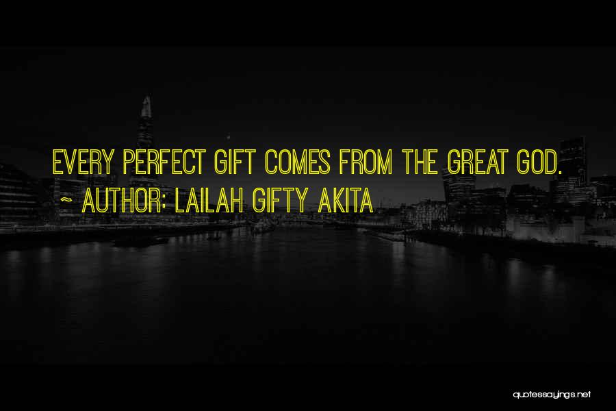 The Perfect Gift Quotes By Lailah Gifty Akita