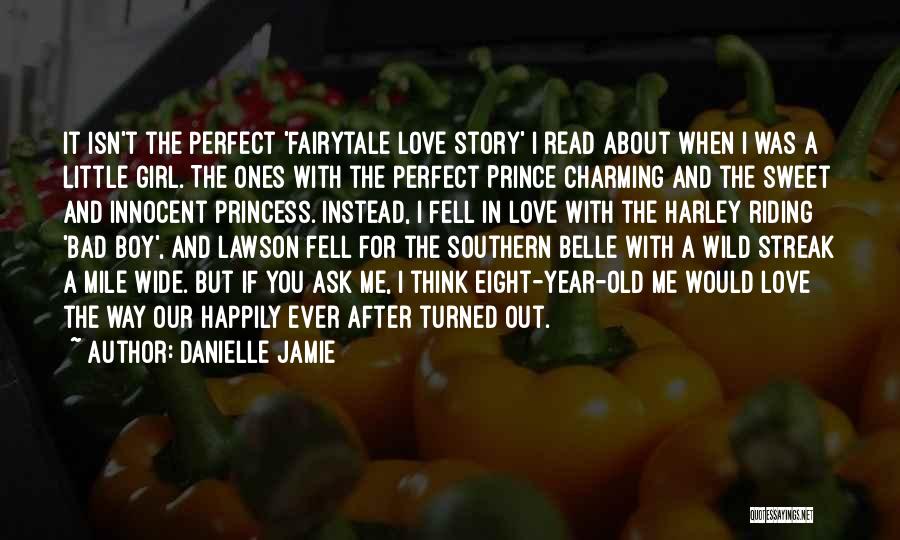 The Perfect Girl For You Quotes By Danielle Jamie