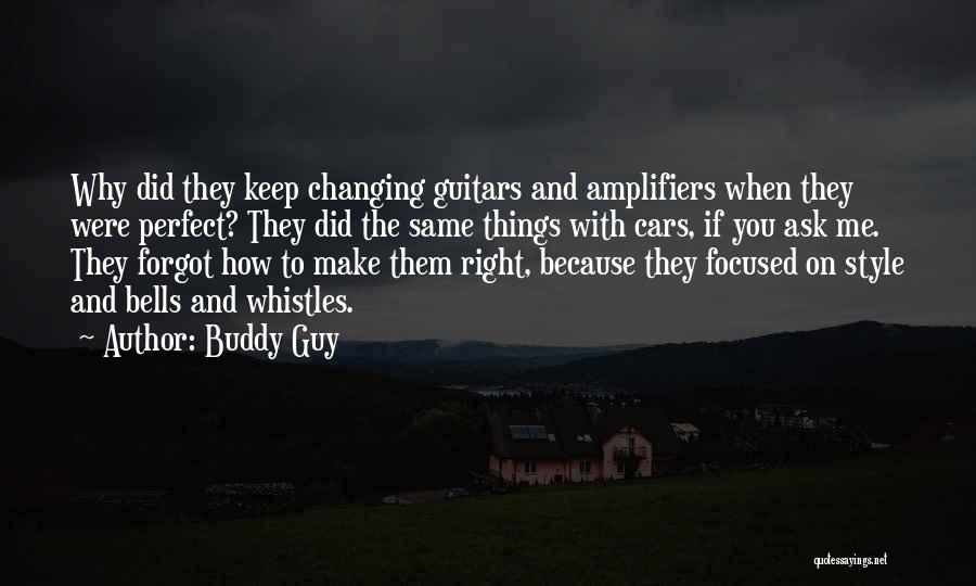 The Perfect Guy Quotes By Buddy Guy