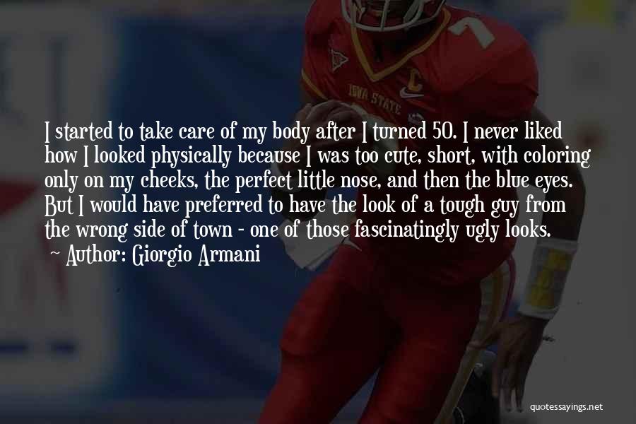 The Perfect Guy Quotes By Giorgio Armani