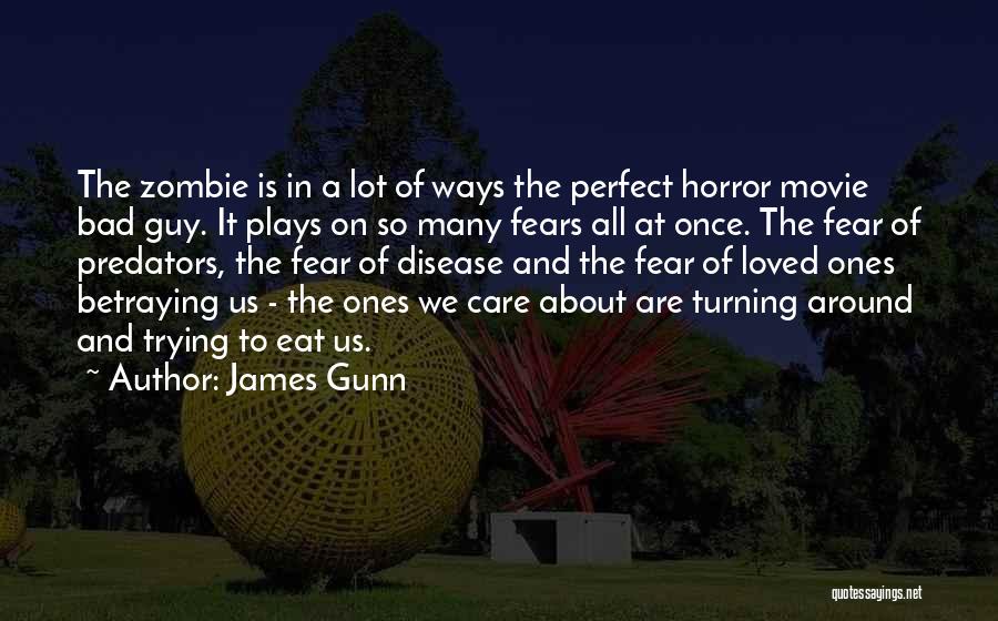 The Perfect Guy Quotes By James Gunn