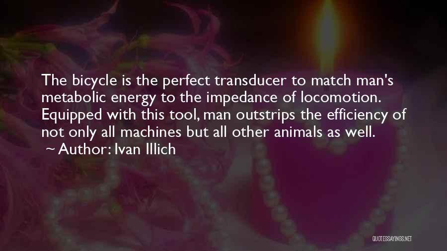 The Perfect Match Quotes By Ivan Illich