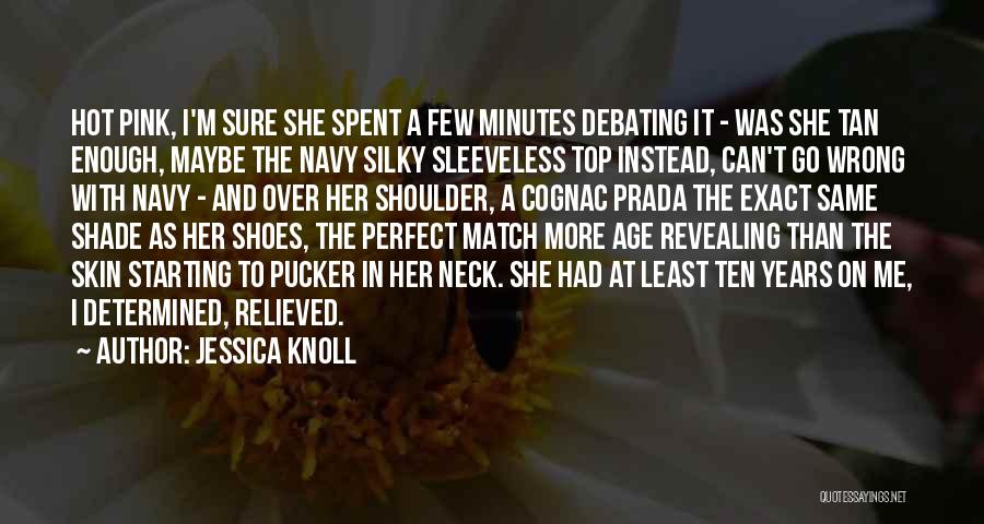 The Perfect Match Quotes By Jessica Knoll