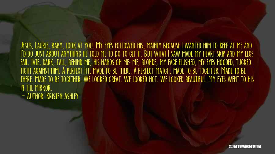 The Perfect Match Quotes By Kristen Ashley