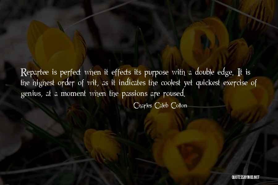 The Perfect Moment Quotes By Charles Caleb Colton