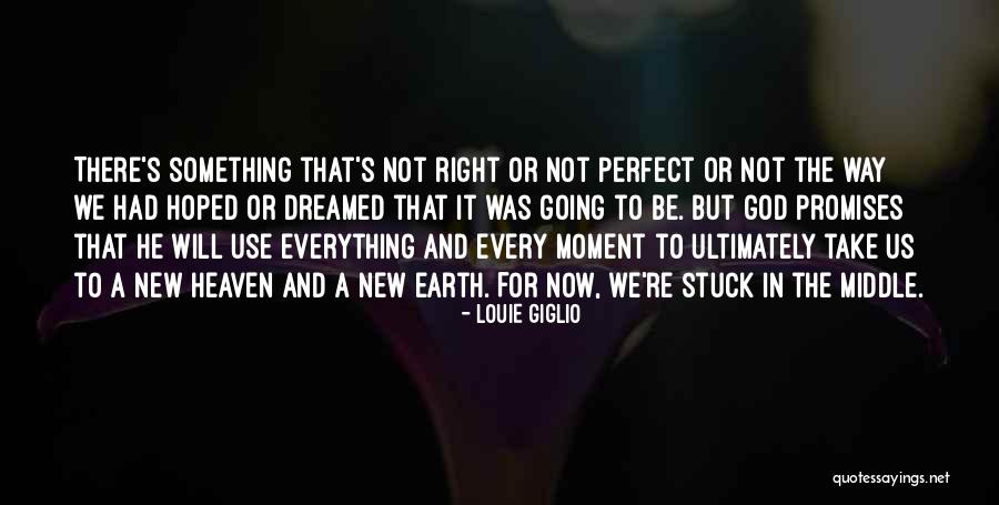 The Perfect Moment Quotes By Louie Giglio