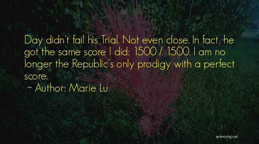 The Perfect Score Quotes By Marie Lu