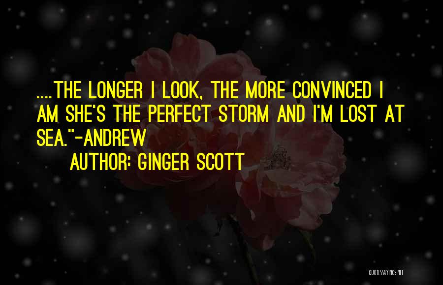 The Perfect Storm Quotes By Ginger Scott