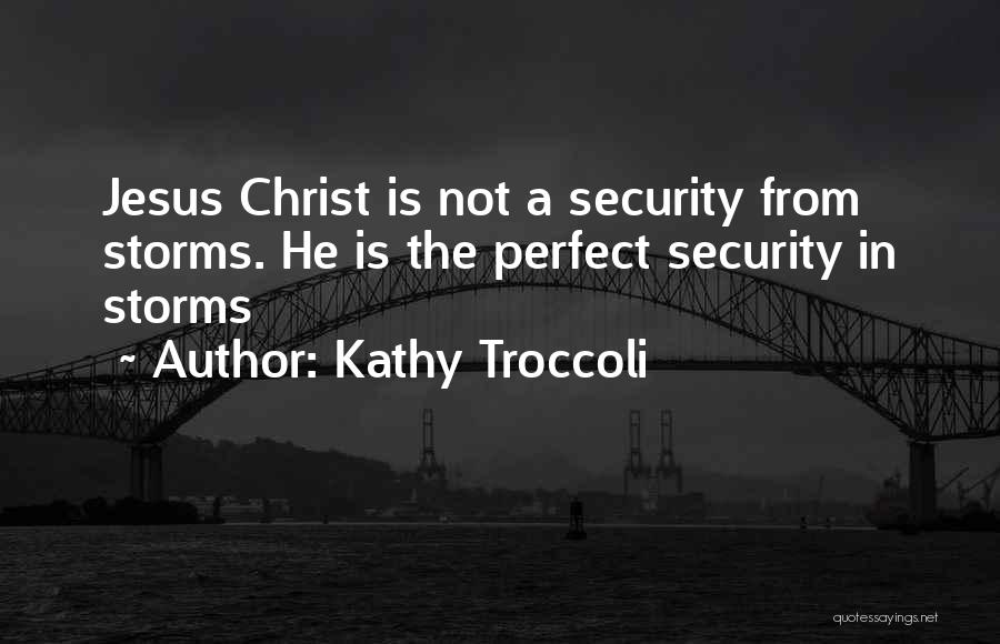 The Perfect Storm Quotes By Kathy Troccoli
