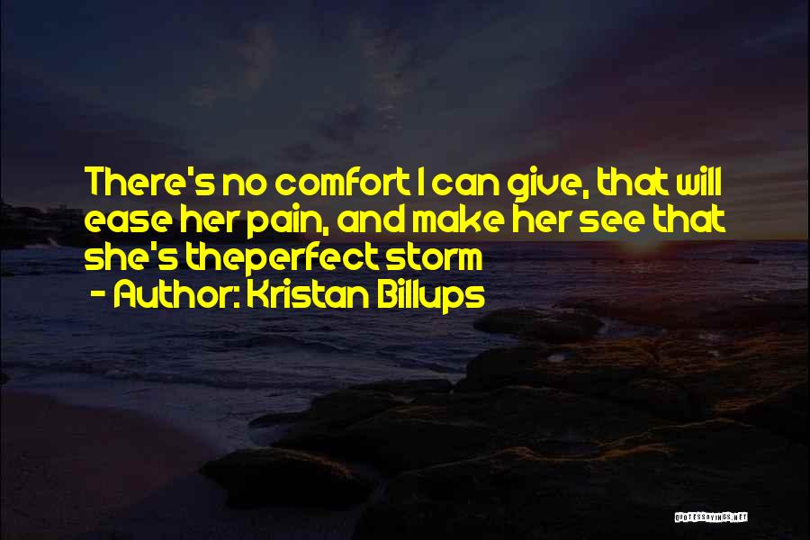 The Perfect Storm Quotes By Kristan Billups