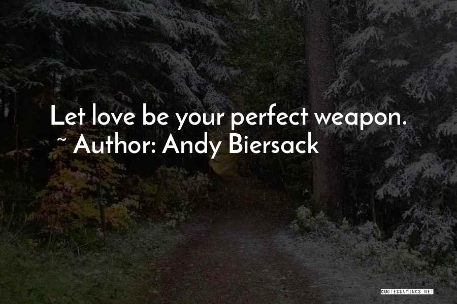 The Perfect Weapon Quotes By Andy Biersack