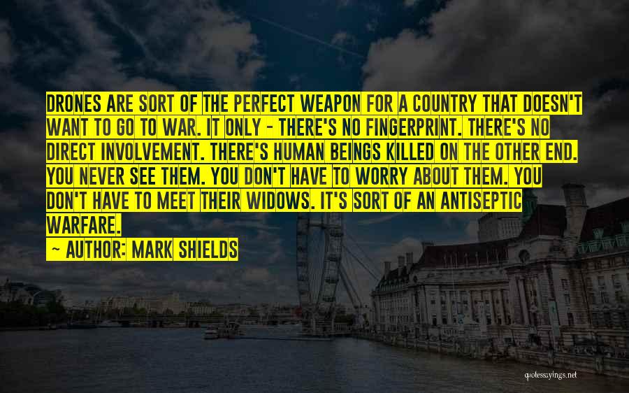 The Perfect Weapon Quotes By Mark Shields
