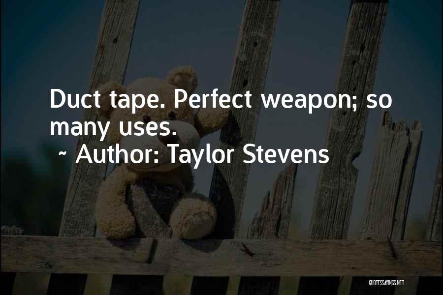 The Perfect Weapon Quotes By Taylor Stevens