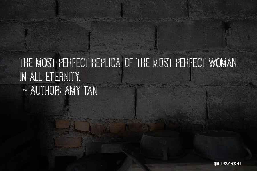 The Perfect Woman For Me Quotes By Amy Tan