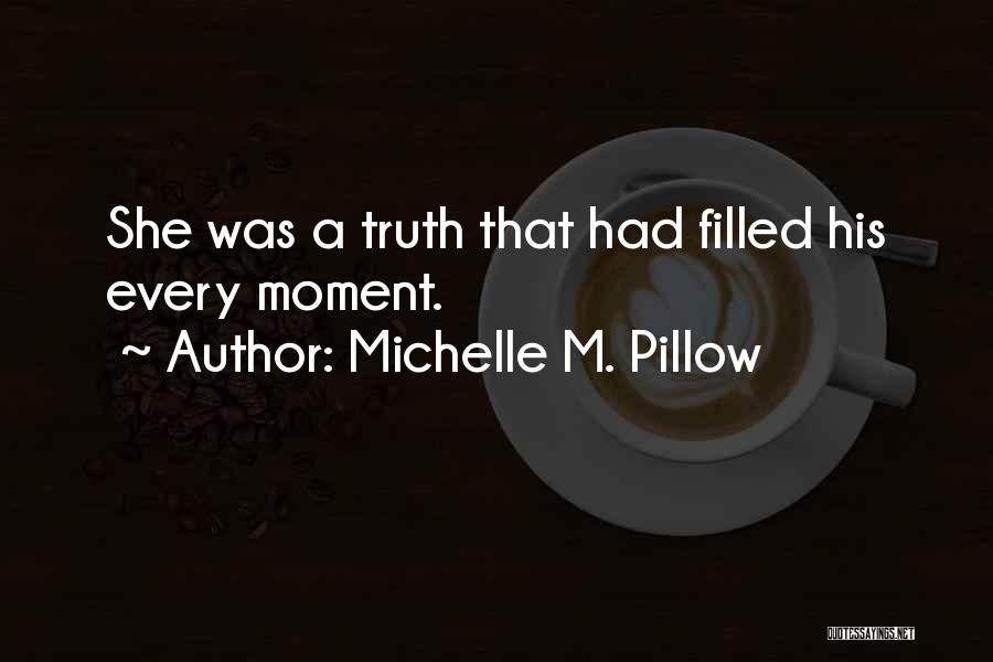 The Perfect Woman For Me Quotes By Michelle M. Pillow