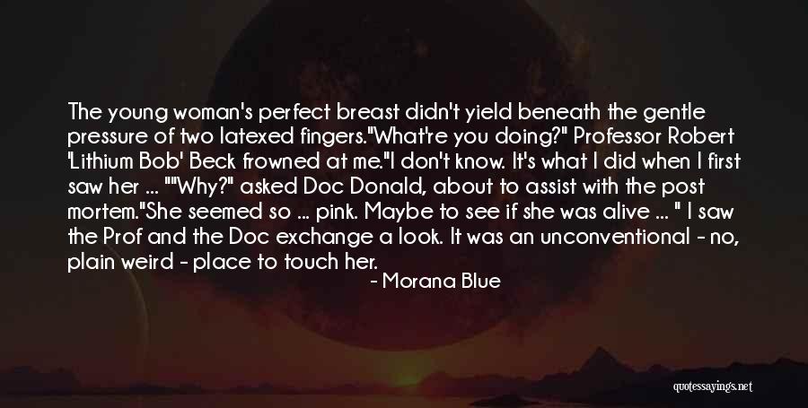 The Perfect Woman For Me Quotes By Morana Blue