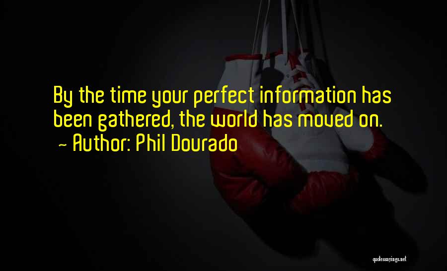 The Perfect World Quotes By Phil Dourado