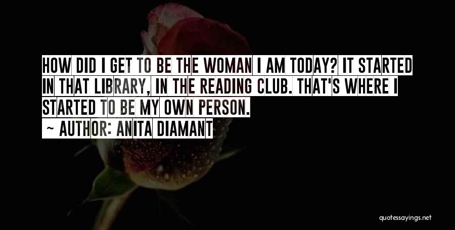 The Person I Am Today Quotes By Anita Diamant