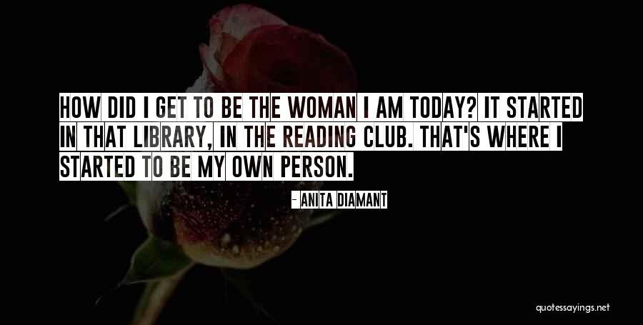 The Person I Am Today Quotes By Anita Diamant