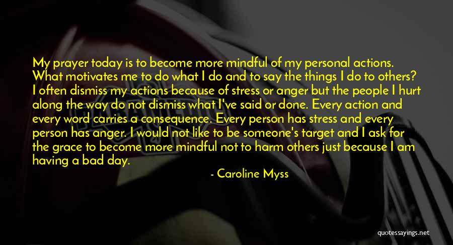 The Person I Am Today Quotes By Caroline Myss