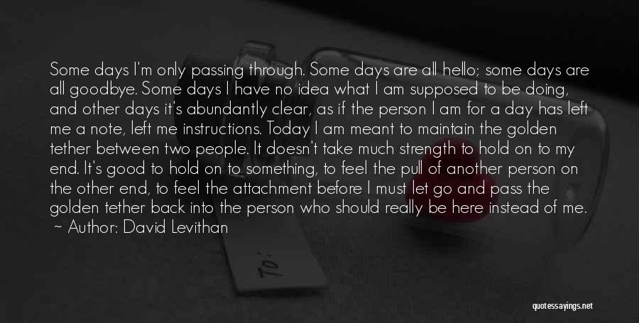 The Person I Am Today Quotes By David Levithan