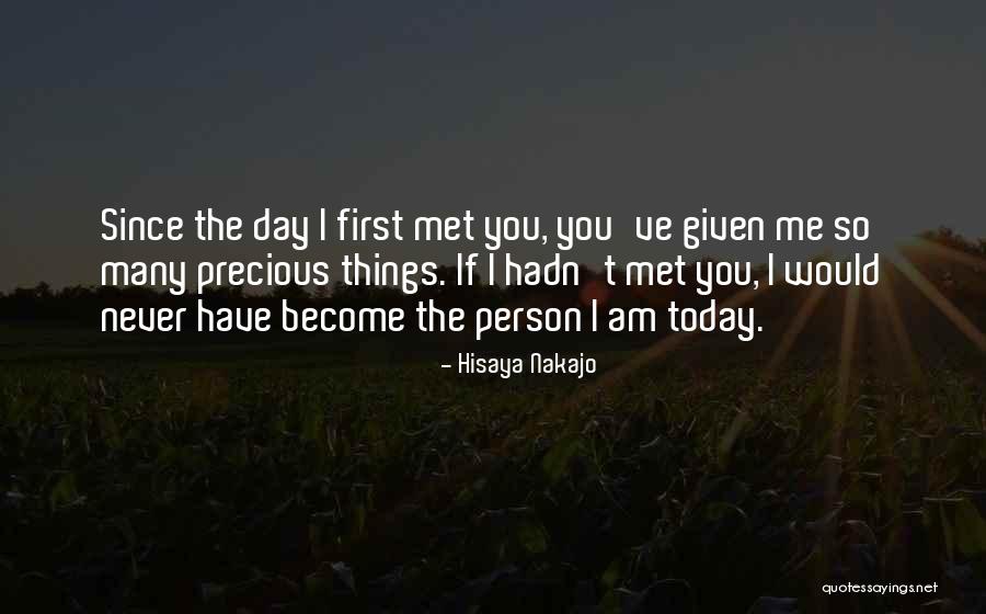 The Person I Am Today Quotes By Hisaya Nakajo