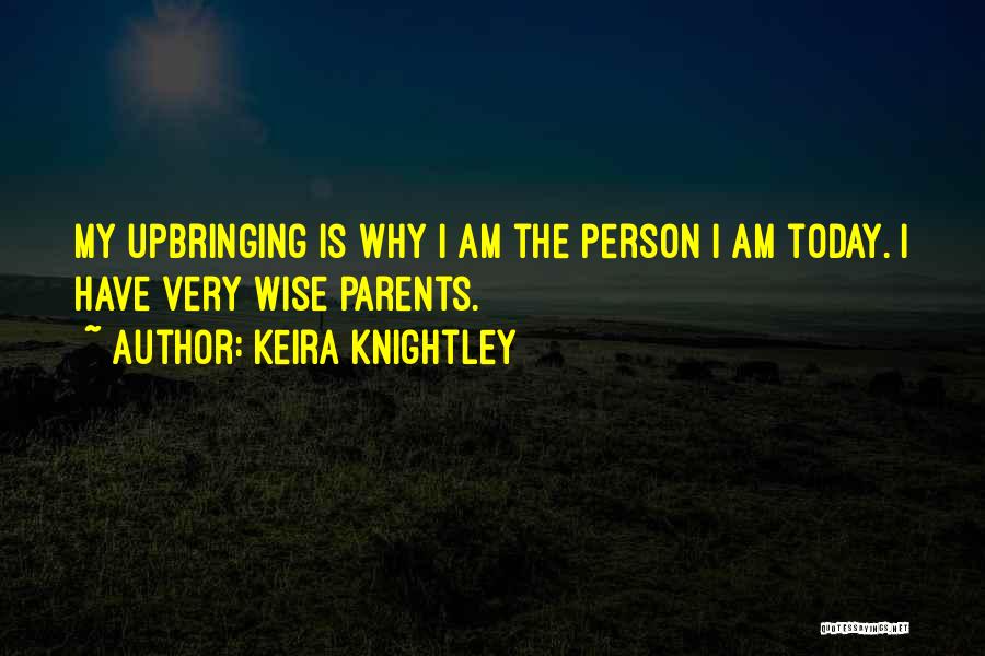 The Person I Am Today Quotes By Keira Knightley