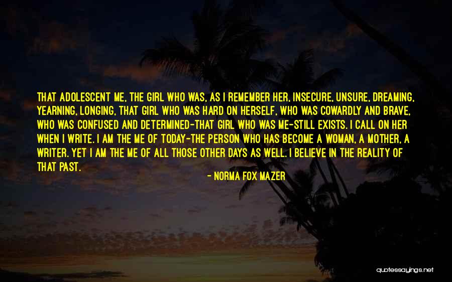 The Person I Am Today Quotes By Norma Fox Mazer